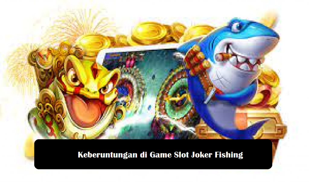 Slot Joker Fishing