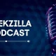 Geekzilla Podcast: A Deep Dive Into Tech, Gaming, and Pop Culture